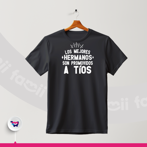 Camiseta "Los mejores hermanos son promovidos a tíos"