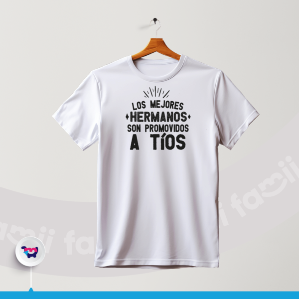 Camiseta "Los mejores hermanos son promovidos a tíos"